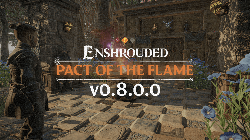 Enshrouded: Pact of the Flame Update