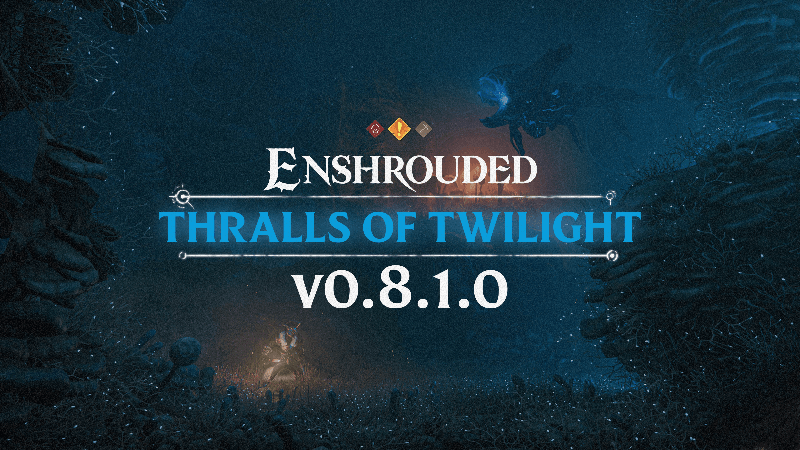 Enshrouded: Thralls of Twilight Update