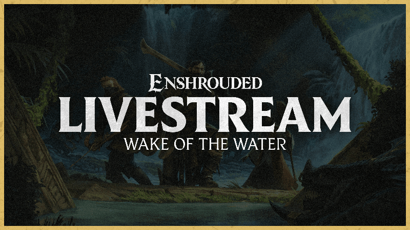 Enshrouded: Wake of the Water Livestream