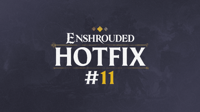 Enshrouded Hotfix #11 - Server-side update
